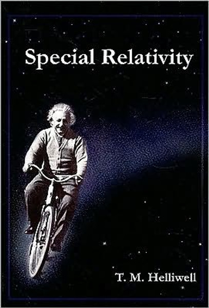 Special Relativity by Thomas M. Helliwell (Author)