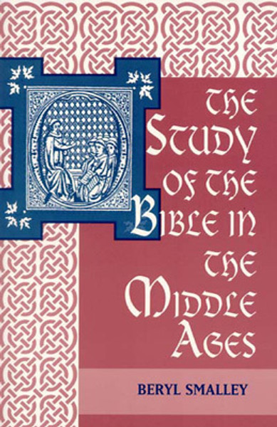 The Study of the Bible in the Middle Ages by Beryl Smalley (Author)