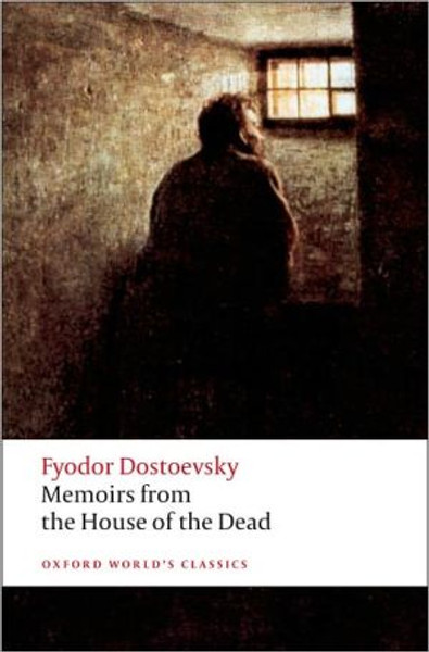 Memoirs from the House of the Dead by Fyodor Dostoevsky (Author)