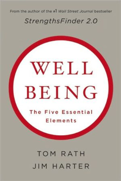 Wellbeing: The Five Essential Elements by Tom Rath (Author)