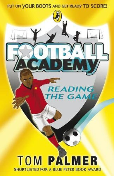 Football Academy: Reading the Game by Tom Palmer (Author)