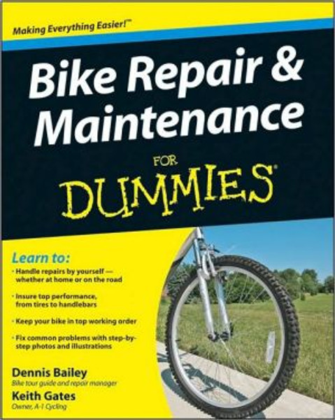 Bike Repair and Maintenance For Dummies by Dennis Bailey (Author)