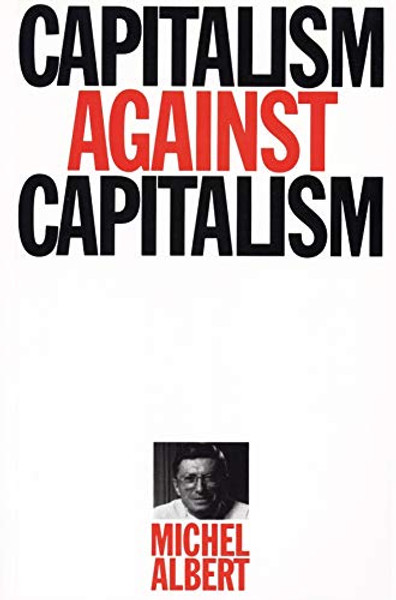 Capitalism Against Capitalism by Michael Albert (Author)