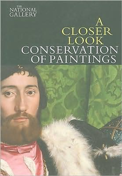 A Closer Look: Conservation of Paintings by David Bomford (Author)