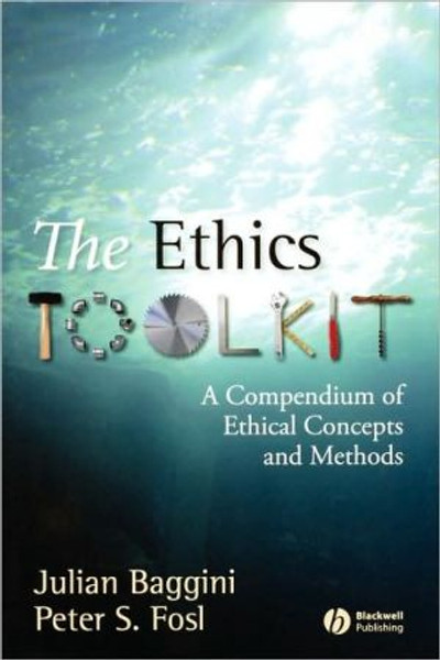 The Ethics Toolkit by Julian Baggini (Author) - 9781405132312