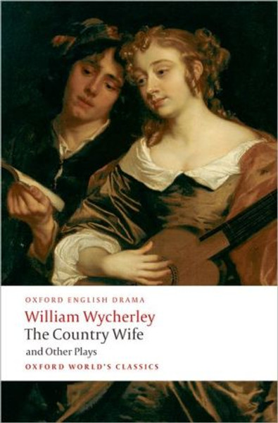 The Country Wife and Other Plays by William Wycherley (Author)