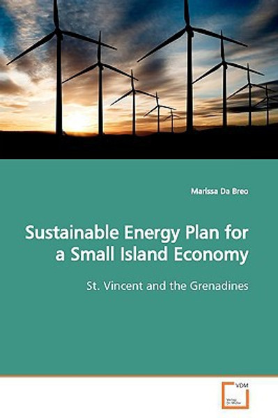 Sustainable Energy Plan for a Small Island Economy by Marissa Da Breo (Author)