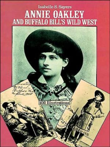 Annie Oakley and Buffalo Bill's Wild West