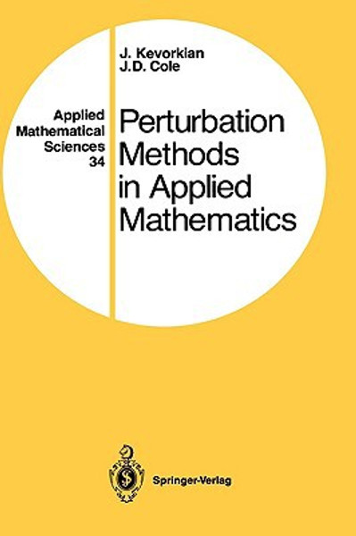 Perturbation Methods in Applied Mathematics by J. Kevorkian (Author)