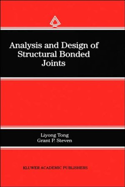 Analysis and Design of Structural Bonded Joints by Liyong Tong (Author)