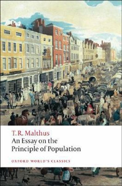 An Essay on the Principle of Population by Thomas Malthus (Author) - 9780199540457