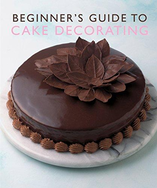 Beginner'S Guide to Cake Decorating by Murdoch Books Test Kitchen (Author)