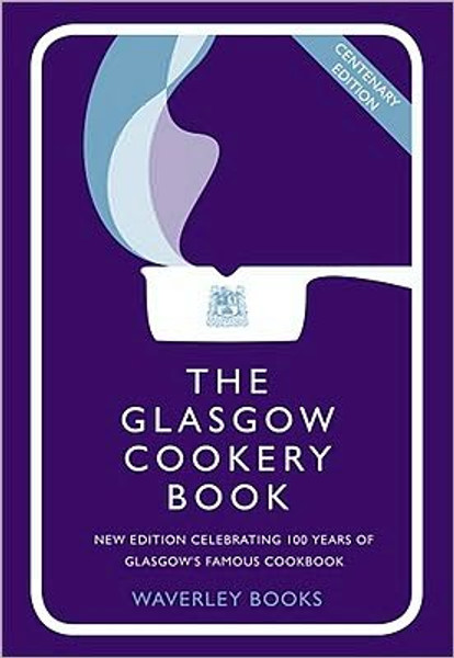 The Glasgow Cookery Book by Glasgow, Carole Queen's College (Author)