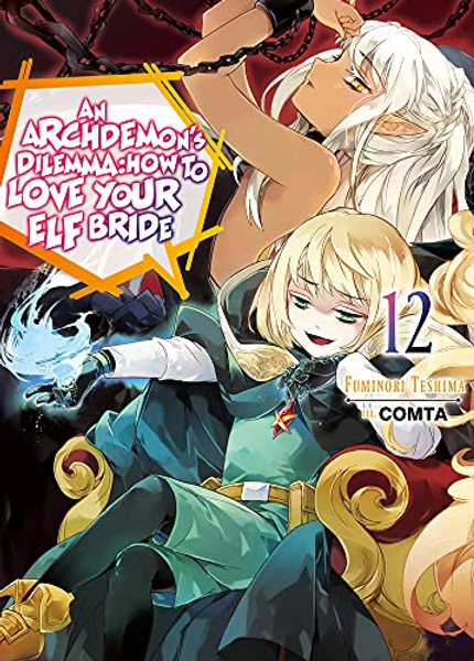 An Archdemon's Dilemma: How to Love Your Elf Bride: Volume 12 by Fuminori Teshima (Author)