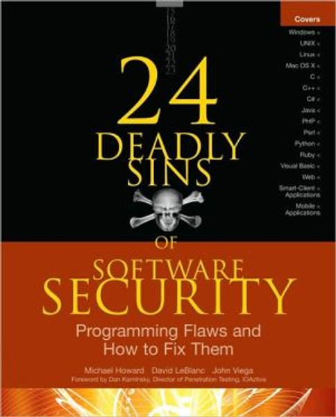 24 Deadly Sins of Software Security: Programming Flaws and How to Fix Them by Michael Howard (Author)
