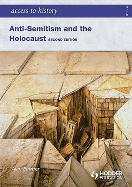 Access to History: Anti-Semitism and the Holocaust Second Edition by Alan Farmer (Author)