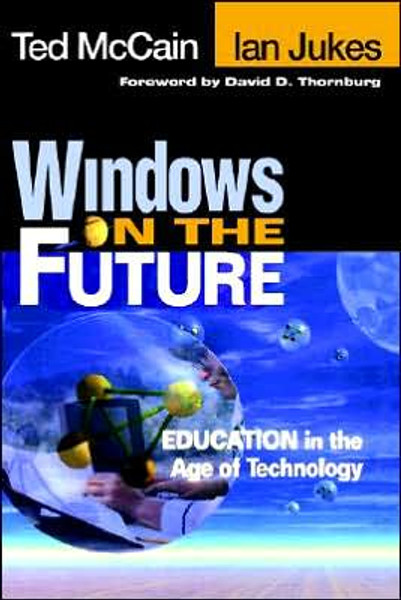 Windows On The Future: Education In The Age Of Technology by Ted Mccain - 9780761977117