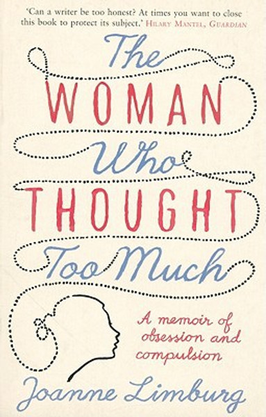 The Woman Who Thought too Much: A Memoir