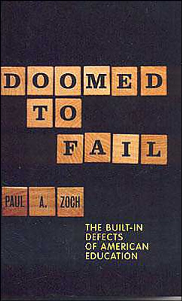 Doomed to Fail: The Built-in Defects of American Education