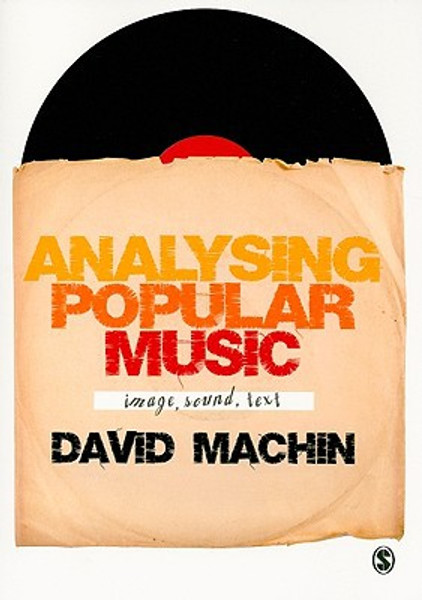 Analysing Popular Music: Image, Sound and Text - 9781848600232