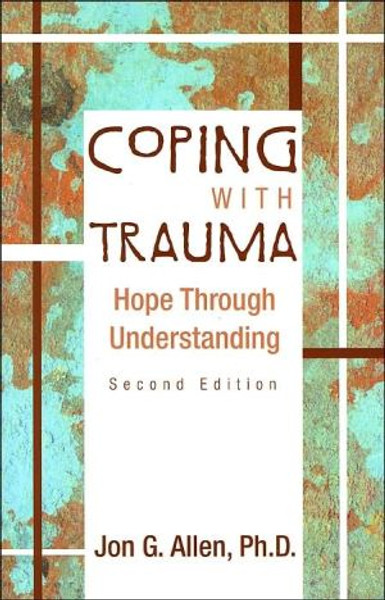 Coping With Trauma: Hope Through Understanding