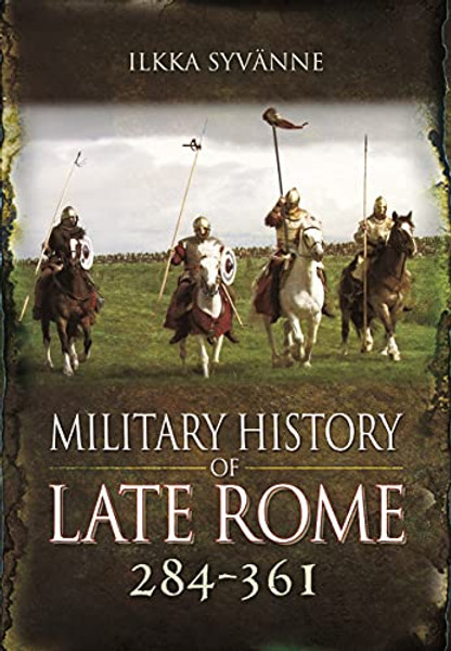 Military History of Late Rome 284 361