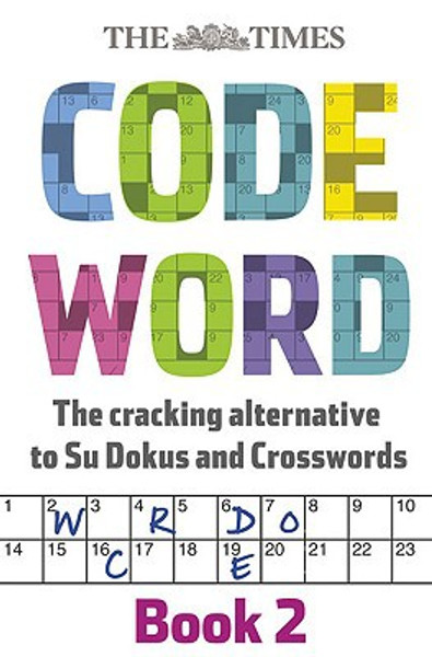 The Times Codeword 2: 150 Cracking Logic Puzzles