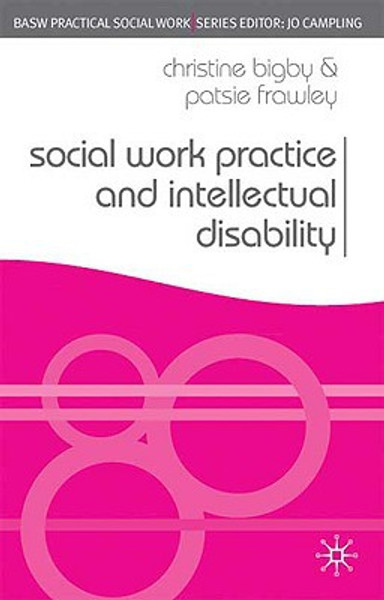 Social Work Practice and Intellectual Disability: Working to Support Change