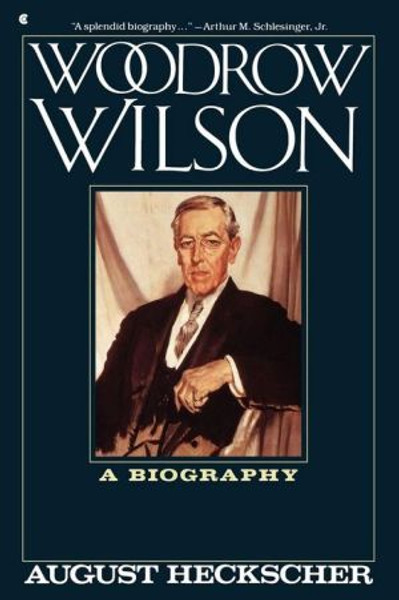 Woodrow Wilson: A Biography