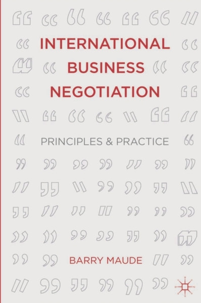 International Business Negotiation: Principles And Practice