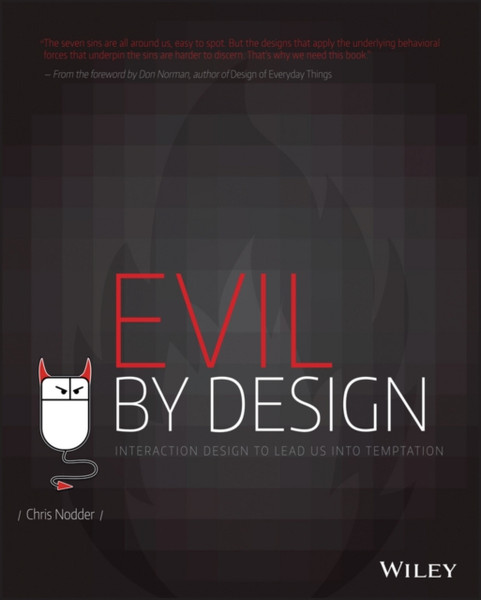 Evil By Design: Interaction Design To Lead Us Into Temptation