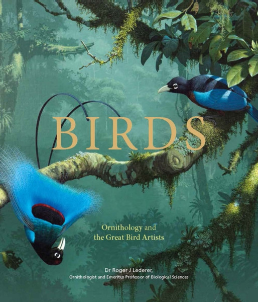 Birds: Ornithology And The Great Bird Artists