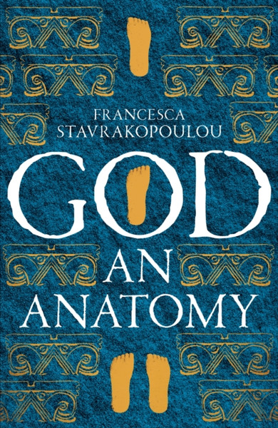 God: An Anatomy - As Heard On Radio 4