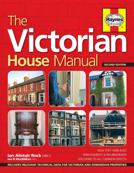 Victorian House Manual: Care And Repair For This Popular House Type