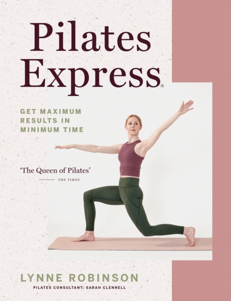 Pilates Express: Get Maximum Results In Minimum Time