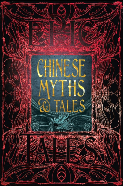 Chinese Myths & Tales: Epic Tales