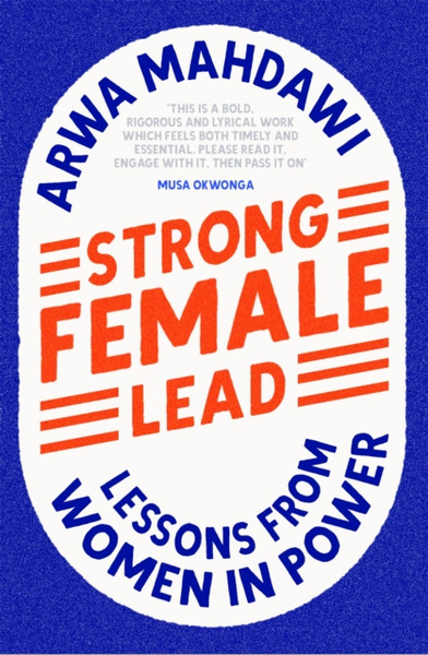 Strong Female Lead: Rethinking Leadership In A World Gone Wrong - 9781529360639