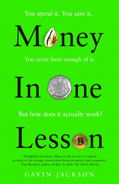 Money In One Lesson: How It Works And Why