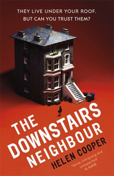 The Downstairs Neighbour: A Twisty, Unexpected And Addictive Suspense - You Won'T Want To Put It Down! - 9781529330014