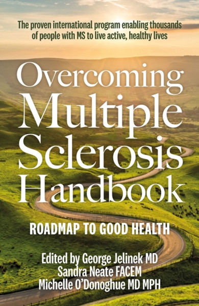 Overcoming Multiple Sclerosis Handbook: Roadmap To Good Health