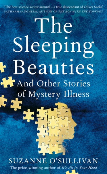 The Sleeping Beauties: And Other Stories Of Mystery Illness - 9781529010558