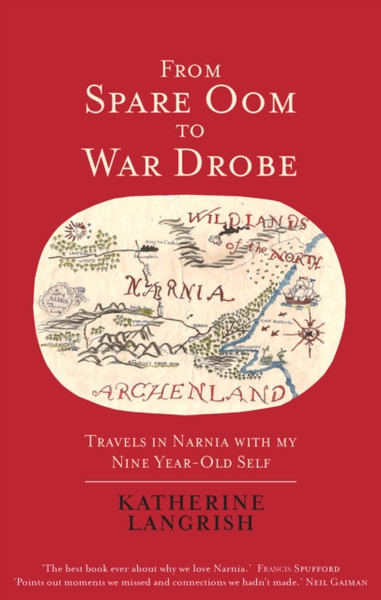 From Spare Oom To War Drobe: Travels In Narnia With My Nine-Year-Old Self