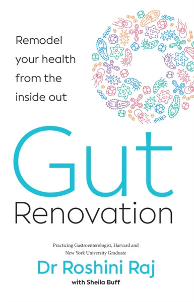 Gut Renovation: Remodel Your Health From The Inside Out