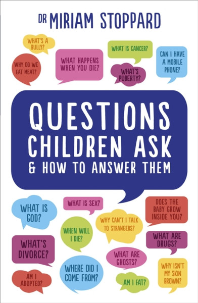 Questions Children Ask And How To Answer Them