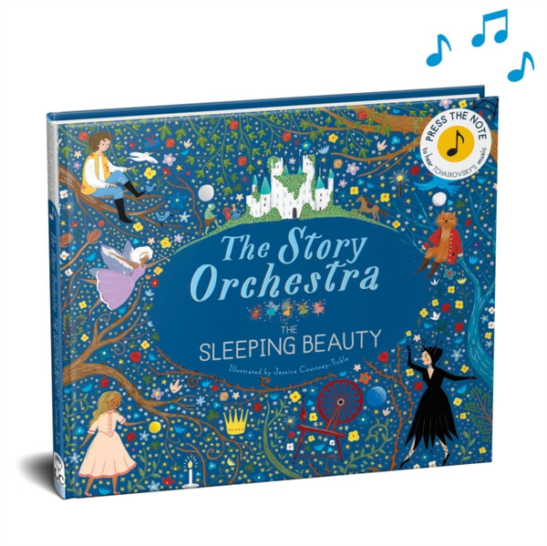 The Story Orchestra: The Sleeping Beauty: Press The Note To Hear Tchaikovsky'S Music