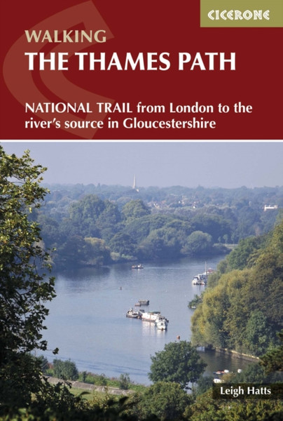 The Thames Path: National Trail From London To The River'S Source In Gloucestershire