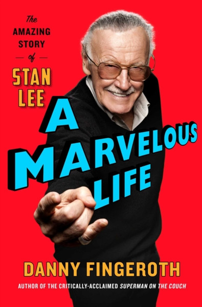 A Marvelous Life: The Amazing Story Of Stan Lee - 9781471185755