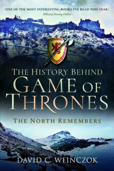 The History Behind Game Of Thrones: The North Remembers - 9781526781451