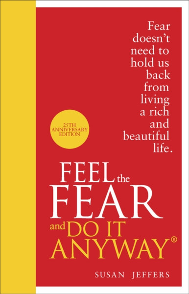 Feel The Fear And Do It Anyway - 9780091947446