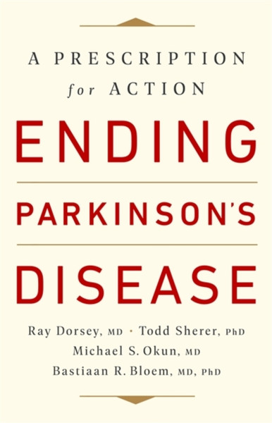 Ending Parkinson'S Disease: A Prescription For Action